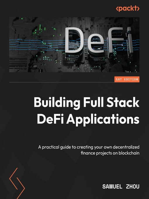 Title details for Building Full Stack DeFi Applications by Samuel Zhou - Wait list